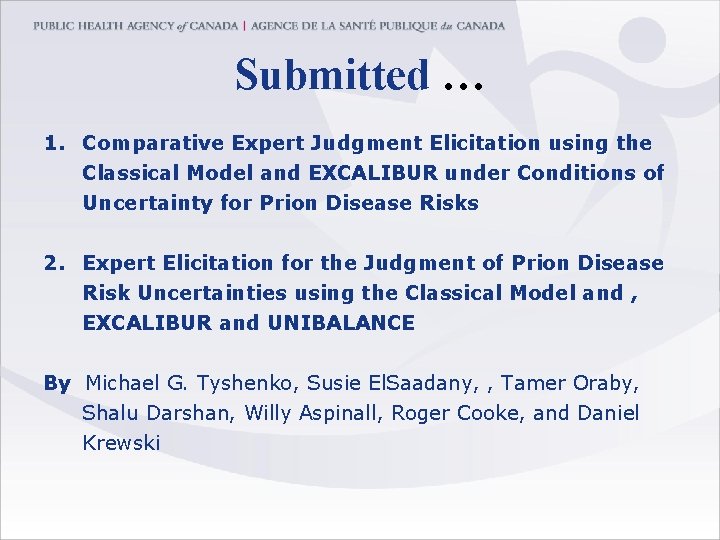 Submitted … 1. Comparative Expert Judgment Elicitation using the Classical Model and EXCALIBUR under