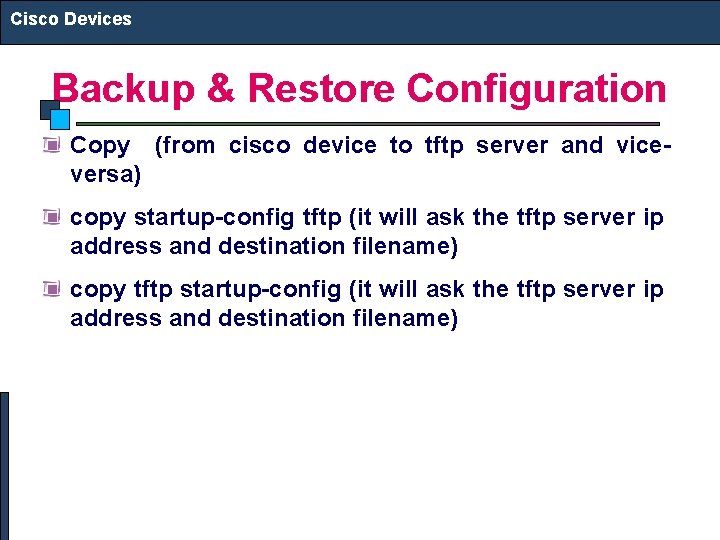 Cisco Devices Backup & Restore Configuration Copy (from cisco device to tftp server and