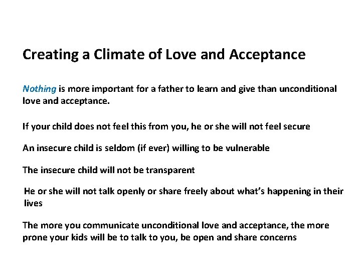 Creating a Climate of Love and Acceptance Nothing is more important for a father