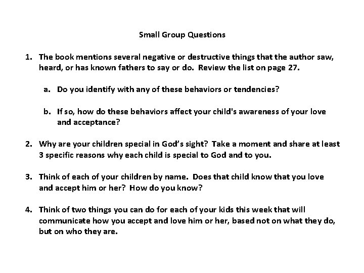 Small Group Questions 1. The book mentions several negative or destructive things that the