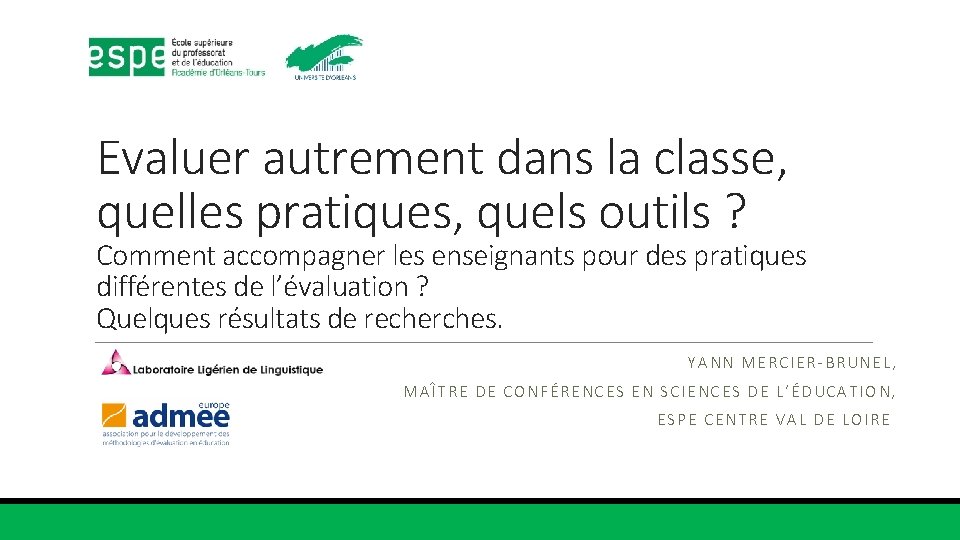 Evaluer autrement dans la classe, quelles pratiques, quels outils ? Comment accompagner les enseignants