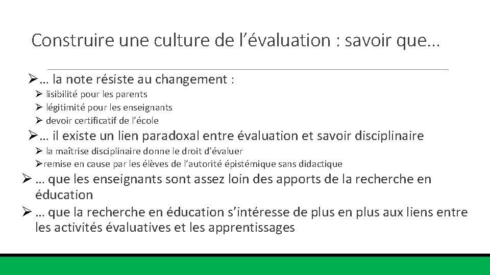 Construire une culture de l’évaluation : savoir que… Ø… la note résiste au changement