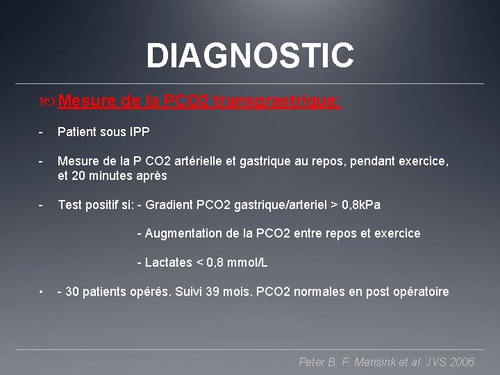 DIAGNOSTIC Mesure de la PCO 2 transgrastrique: - Patient sous IPP - Mesure de