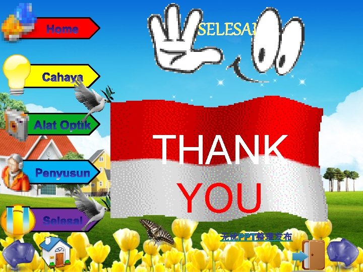 SELESAI THANK YOU 无忧PPT整理发布 