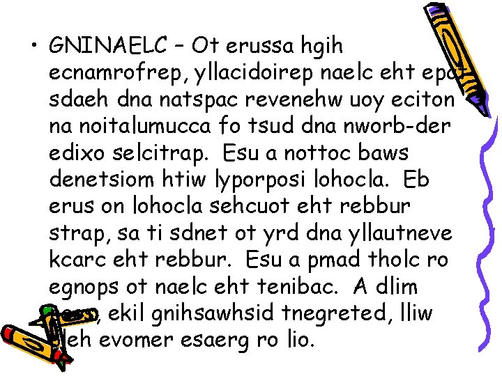  • GNINAELC – Ot erussa hgih ecnamrofrep, yllacidoirep naelc eht epat sdaeh dna