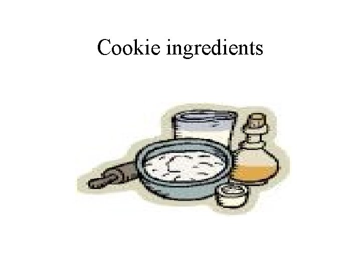 Cookie ingredients 