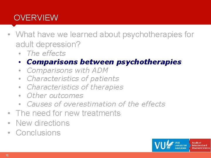 OVERVIEW • What have we learned about psychotherapies for adult depression? • • The