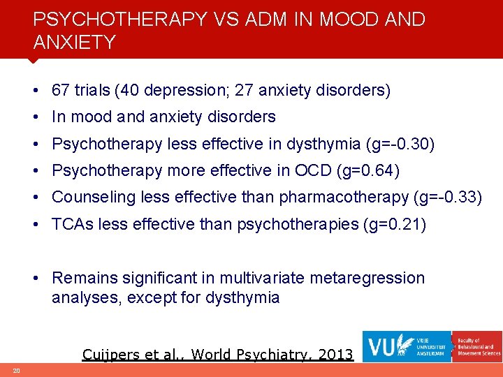 PSYCHOTHERAPY VS ADM IN MOOD ANXIETY • 67 trials (40 depression; 27 anxiety disorders)