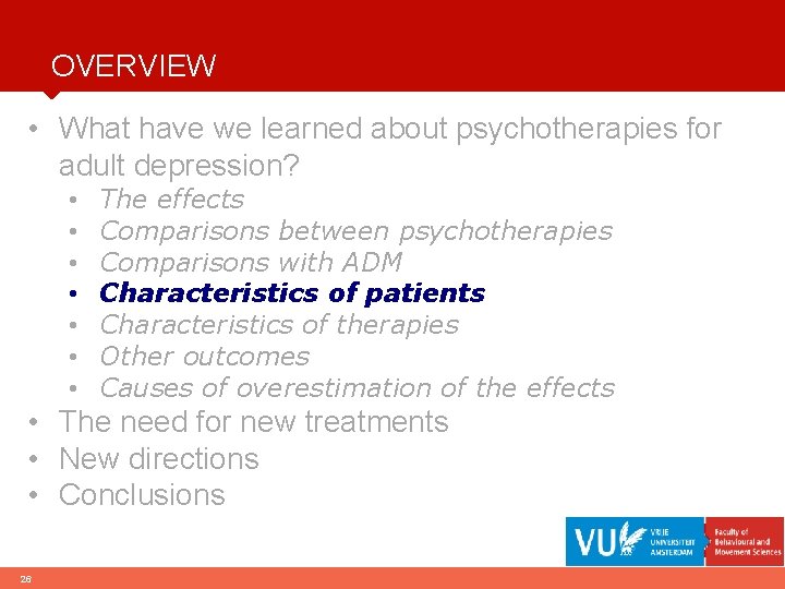 OVERVIEW • What have we learned about psychotherapies for adult depression? • • The