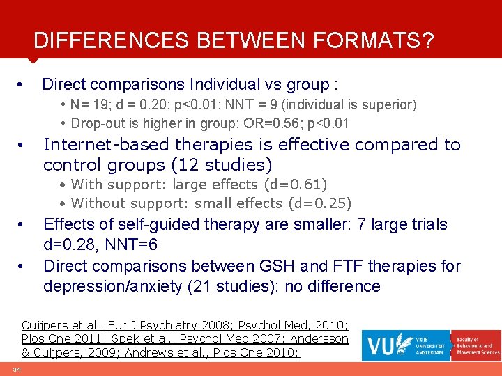 DIFFERENCES BETWEEN FORMATS? • Direct comparisons Individual vs group : • N= 19; d