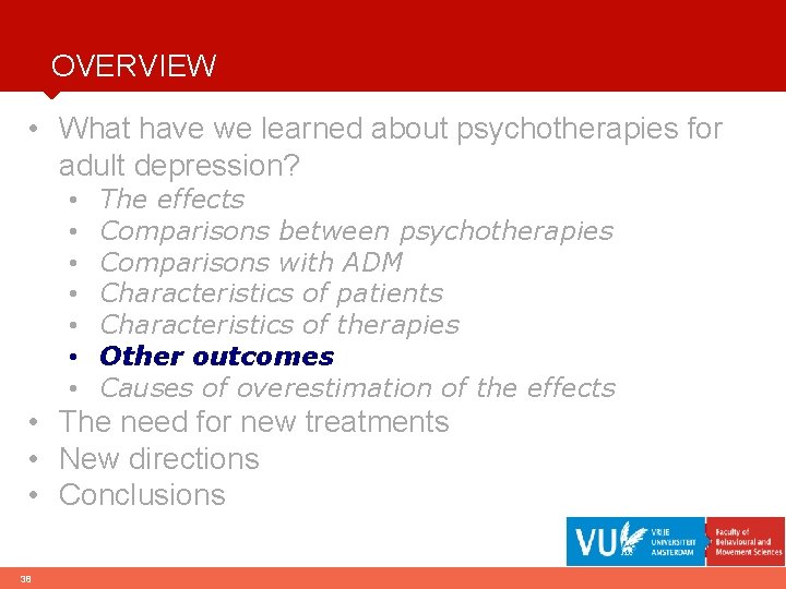OVERVIEW • What have we learned about psychotherapies for adult depression? • • The