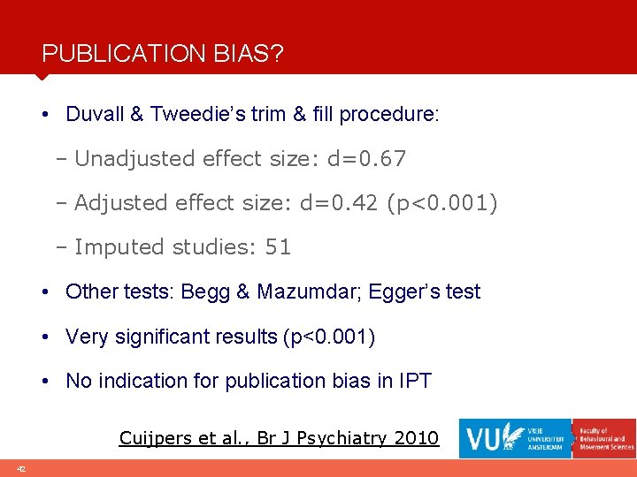 PUBLICATION BIAS? • Duvall & Tweedie’s trim & fill procedure: – Unadjusted effect size: