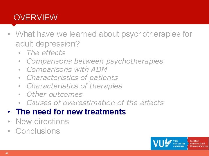 OVERVIEW • What have we learned about psychotherapies for adult depression? • • The