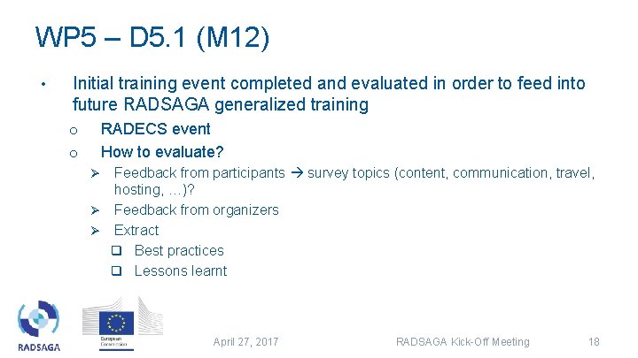 WP 5 – D 5. 1 (M 12) • Initial training event completed and WP 5 – D 5. 1 (M 12) • Initial training event completed and