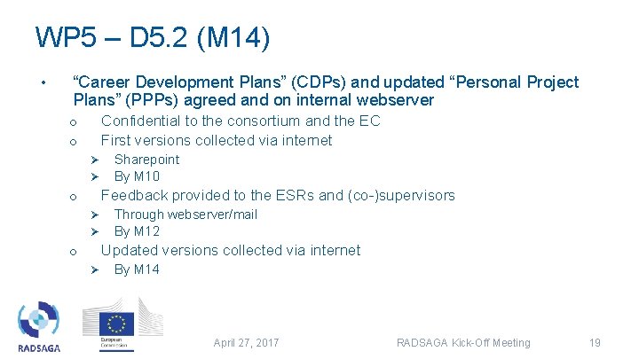 WP 5 – D 5. 2 (M 14) • “Career Development Plans” (CDPs) and WP 5 – D 5. 2 (M 14) • “Career Development Plans” (CDPs) and