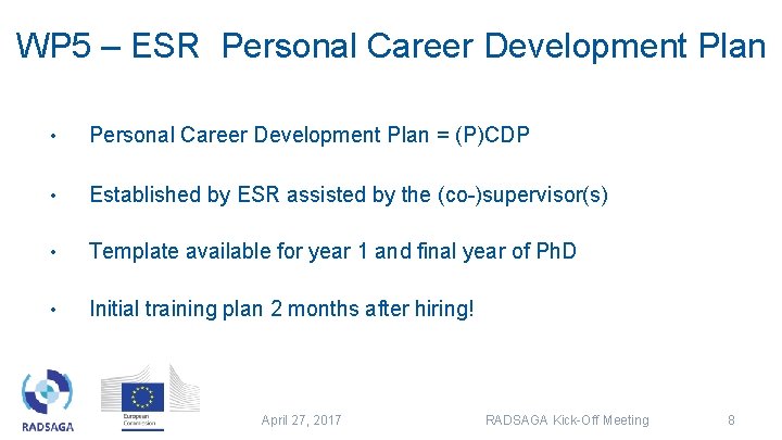WP 5 – ESR Personal Career Development Plan • Personal Career Development Plan = WP 5 – ESR Personal Career Development Plan • Personal Career Development Plan =