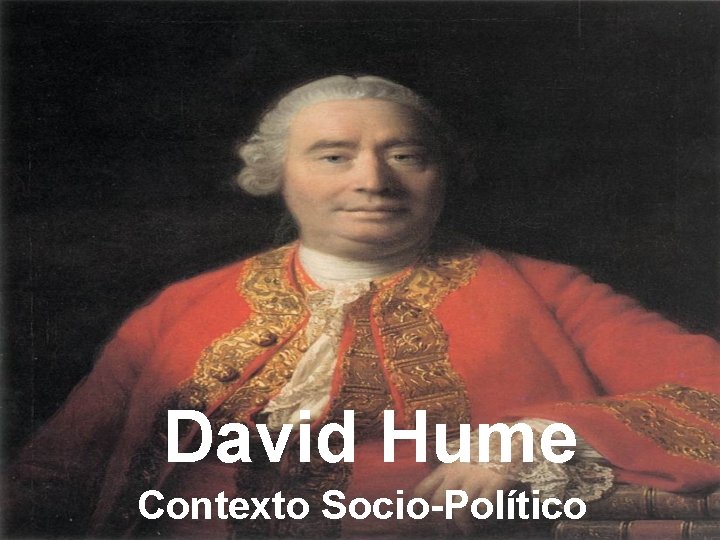 David Hume Contexto Socio-Político 