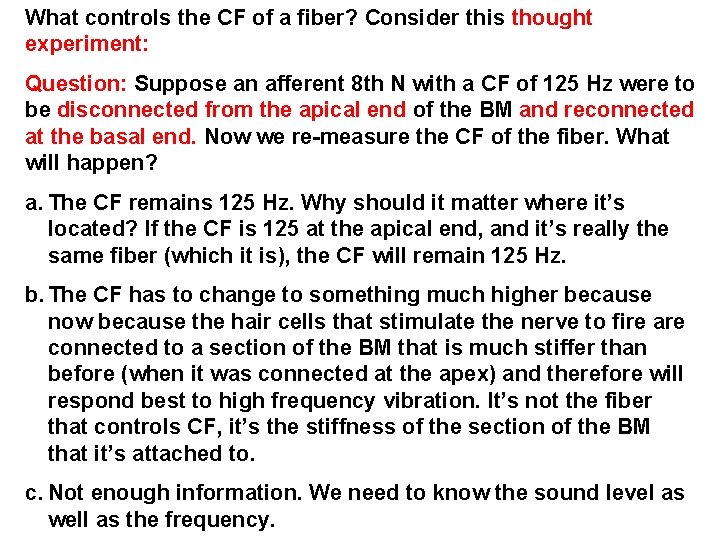 What controls the CF of a fiber? Consider this thought experiment: Question: Suppose an