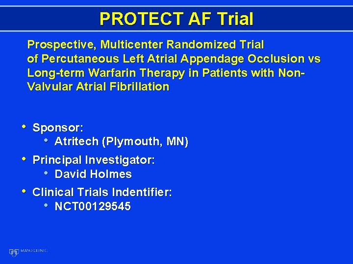 PROTECT AF Trial Prospective, Multicenter Randomized Trial of Percutaneous Left Atrial Appendage Occlusion vs