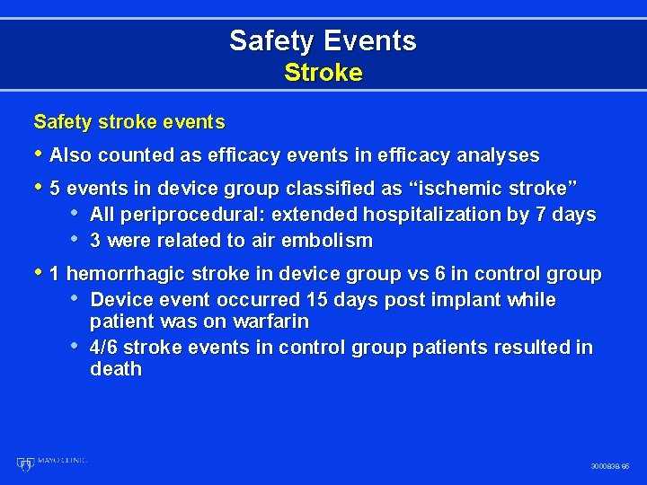 Safety Events Stroke Safety stroke events • Also counted as efficacy events in efficacy