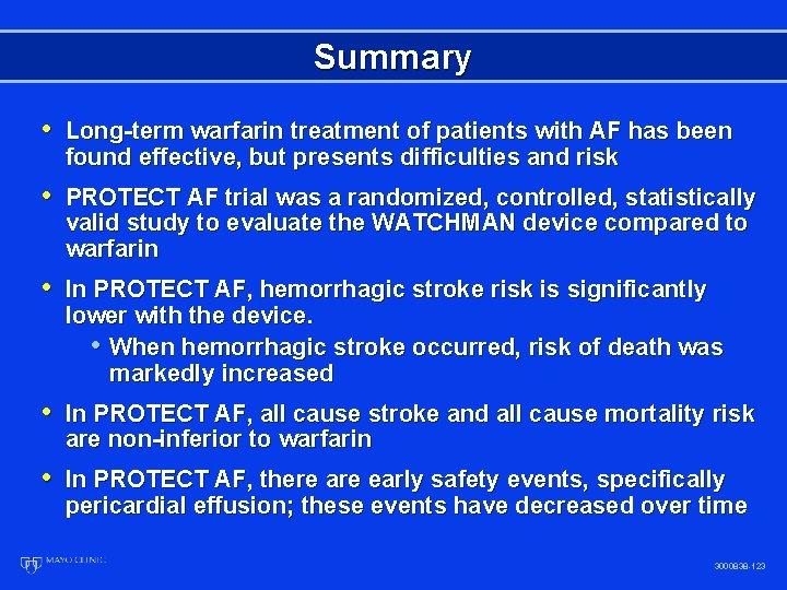 Summary • Long-term warfarin treatment of patients with AF has been found effective, but