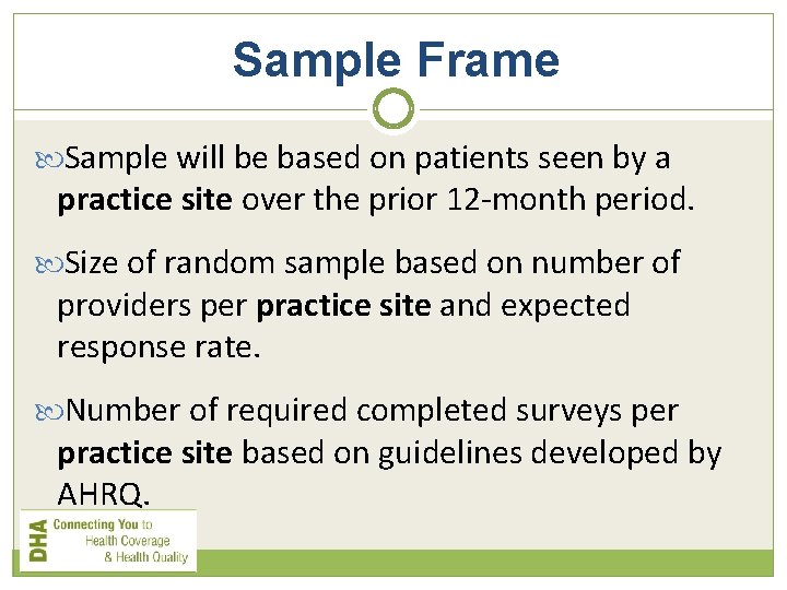 Sample Frame Sample will be based on patients seen by a practice site over