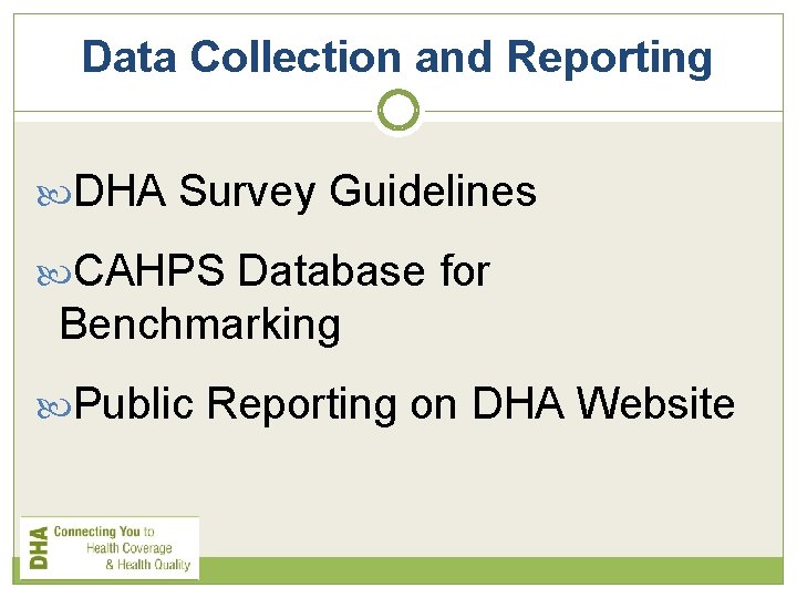 Data Collection and Reporting DHA Survey Guidelines CAHPS Database for Benchmarking Public Reporting on