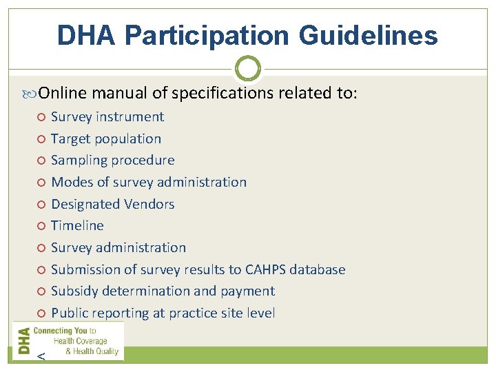 DHA Participation Guidelines Online manual of specifications related to: < Survey instrument Target population