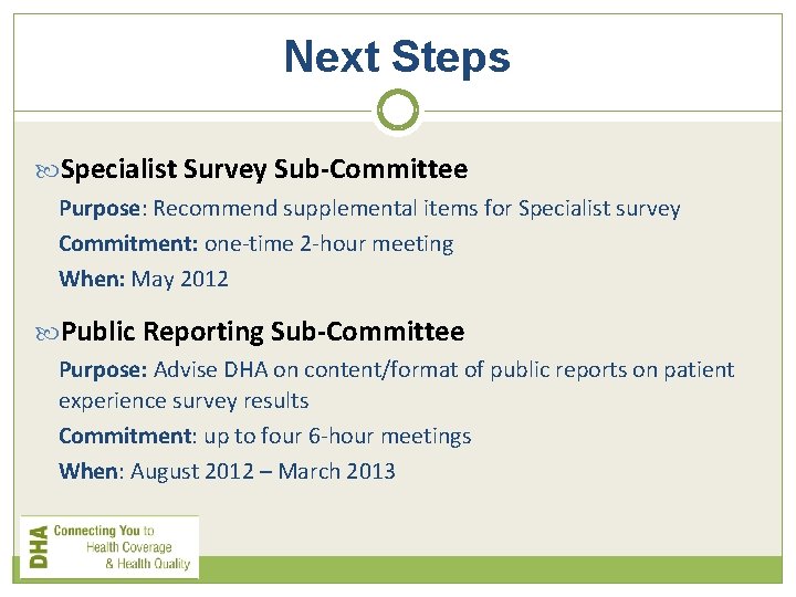 Next Steps Specialist Survey Sub-Committee Purpose: Recommend supplemental items for Specialist survey Commitment: one-time