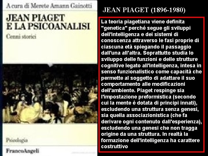 JEAN PIAGET (1896 -1980) 31/10/2020 La teoria piagetiana viene definita "genetica" perché segue gli