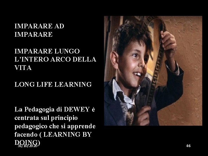 IMPARARE AD IMPARARE LUNGO L’INTERO ARCO DELLA VITA LONG LIFE LEARNING La Pedagogia di