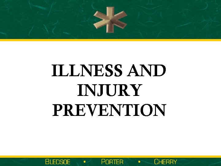 ILLNESS AND INJURY PREVENTION 