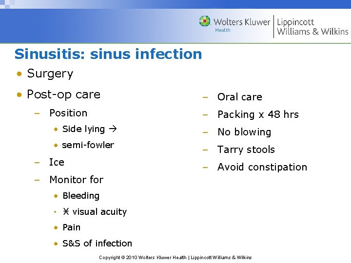 Sinusitis: sinus infection • Surgery • Post-op care – Position – Oral care –