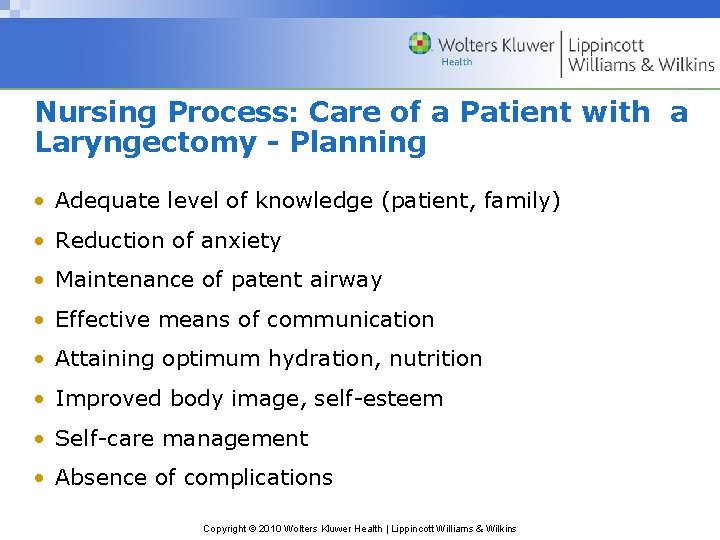 Nursing Process: Care of a Patient with a Laryngectomy - Planning • Adequate level