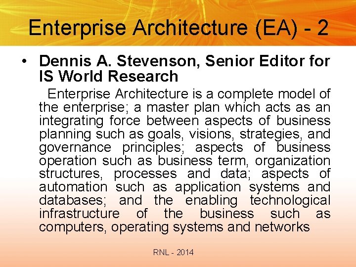 Enterprise Architecture (EA) - 2 • Dennis A. Stevenson, Senior Editor for IS World