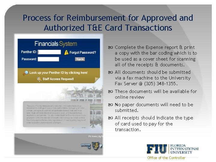 Process for Reimbursement for Approved and Authorized T&E Card Transactions Complete the Expense report