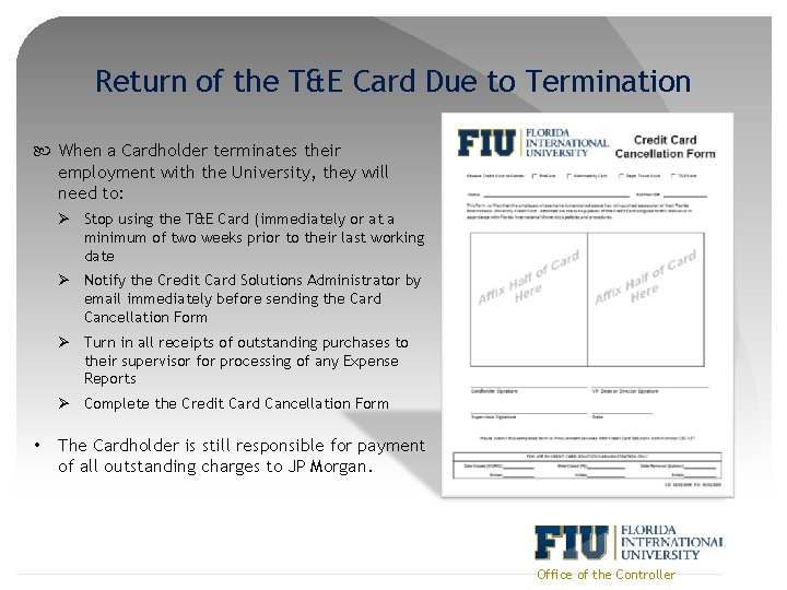 Return of the T&E Card Due to Termination When a Cardholder terminates their employment