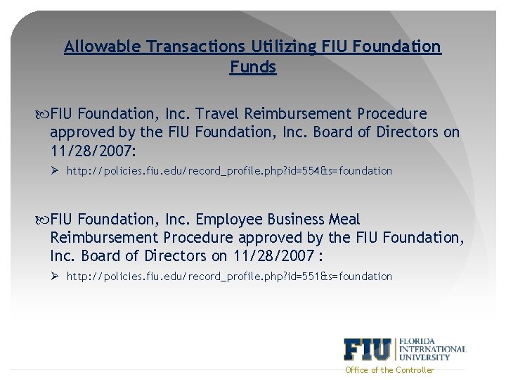 Allowable Transactions Utilizing FIU Foundation Funds FIU Foundation, Inc. Travel Reimbursement Procedure approved by