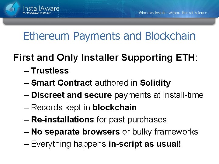 Ethereum Payments and Blockchain First and Only Installer Supporting ETH: – Trustless – Smart