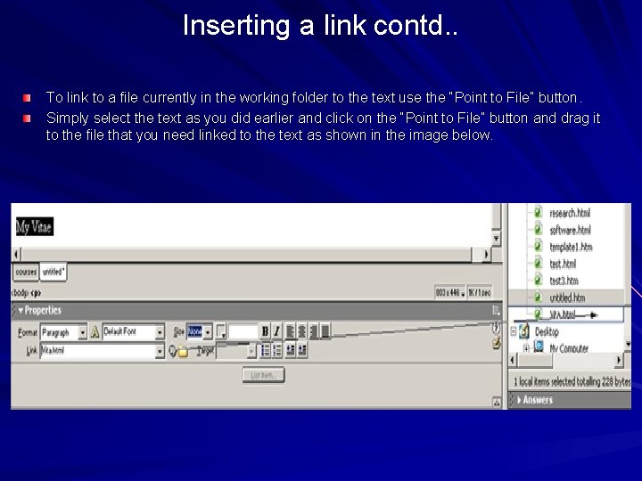 Inserting a link contd. . To link to a file currently in the working Inserting a link contd. . To link to a file currently in the working