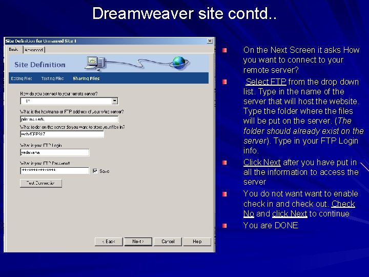 Dreamweaver site contd. . On the Next Screen it asks How you want to Dreamweaver site contd. . On the Next Screen it asks How you want to