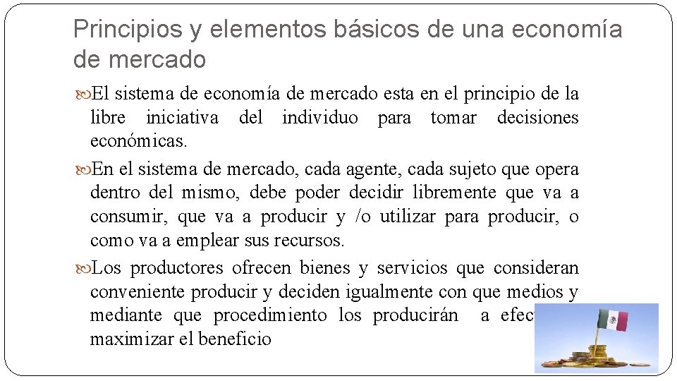 Principios y elementos básicos de una economía de mercado El sistema de economía de