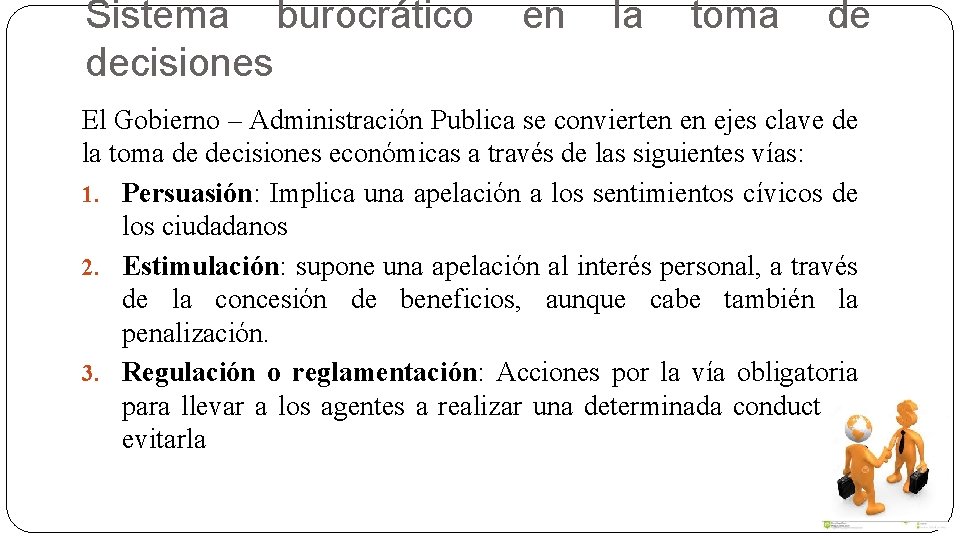 Sistema burocrático decisiones en la toma de El Gobierno – Administración Publica se convierten