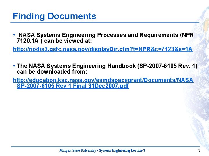 Finding Documents • NASA Systems Engineering Processes and Requirements (NPR 7120. 1 A )