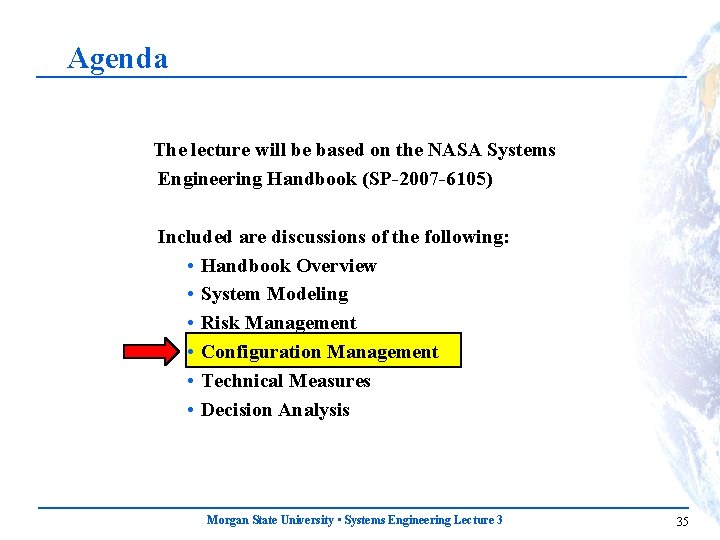 Agenda The lecture will be based on the NASA Systems Engineering Handbook (SP-2007 -6105)