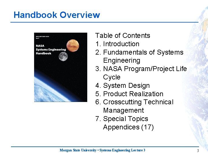 Handbook Overview Table of Contents 1. Introduction 2. Fundamentals of Systems Engineering 3. NASA