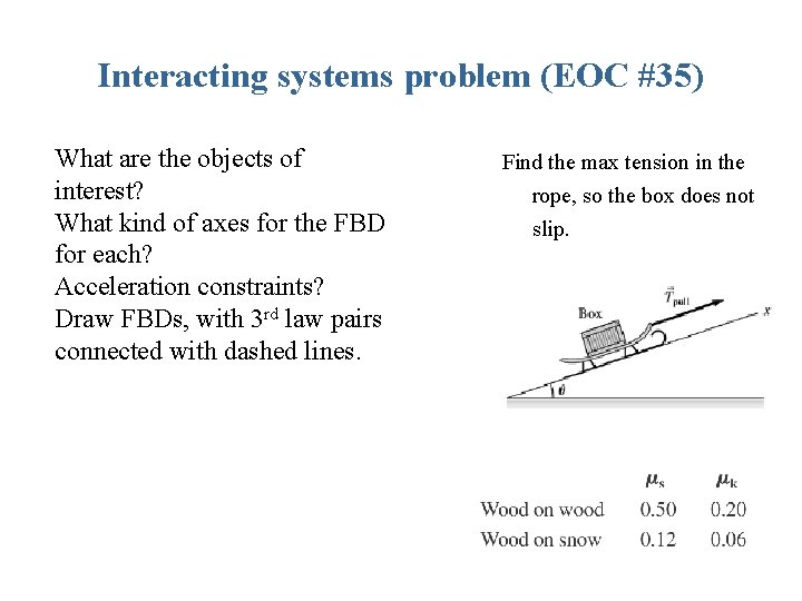 Interacting systems problem (EOC #35) What are the objects of interest? What kind of