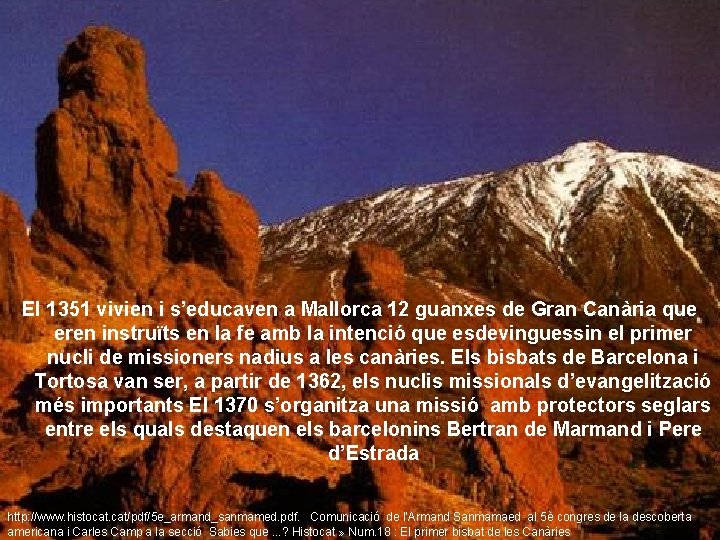 El 1351 vivien i s’educaven a Mallorca 12 guanxes de Gran Canària que eren