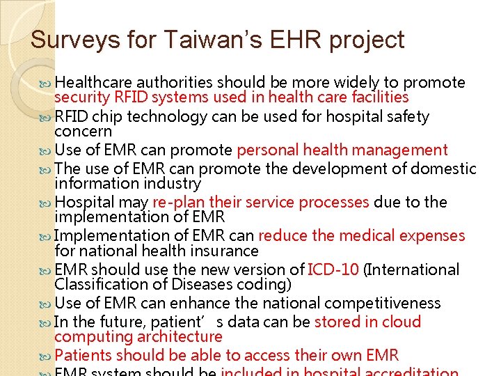 Surveys for Taiwan’s EHR project Healthcare authorities should be more widely to promote security