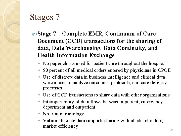 Stages 7 Stage 7 – Complete EMR, Continuum of Care Document (CCD) transactions for